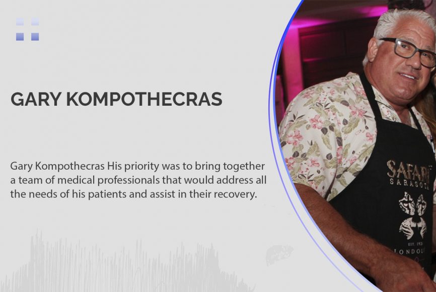 gary-kompothecras-wanted-to-bring-together-a-team-of-medical-professionals-that-would-address-all-the-needs-of-his-patients